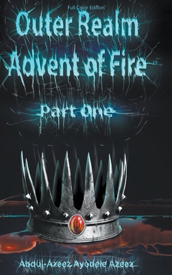 Outer Realm: Advent of Fire, Part One (Full Col... 1647499283 Book Cover