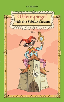 Uhlenspiegl with the Schilda Citizens: Uhle 2 381929869X Book Cover