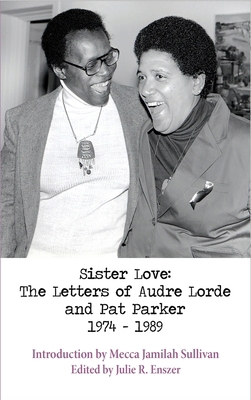 Sister Love: The Letters of Audre Lorde and Pat... 1938334299 Book Cover