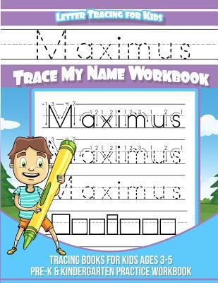 Maximus Letter Tracing for Kids Trace my Name W... 1985142724 Book Cover