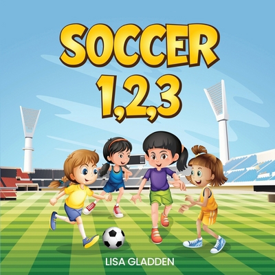 Soccer, 1, 2, 3 B0FFKF4FR9 Book Cover