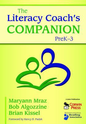 The Literacy Coach's Companion, PreK-3 1412960738 Book Cover