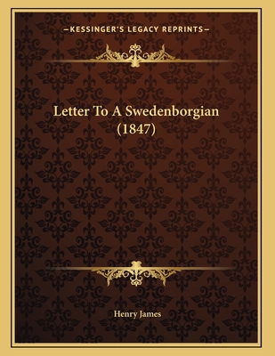 Letter To A Swedenborgian (1847) 1164819089 Book Cover
