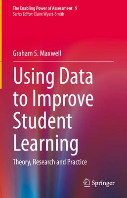 Using Data to Improve Student Learning: Theory,... 3030635376 Book Cover