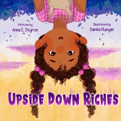 Upside Down Riches 1736737074 Book Cover