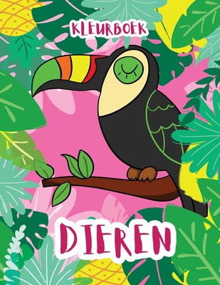 Dieren: Kleurboek [Dutch] 1677818905 Book Cover