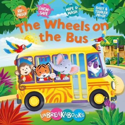 The Wheels on the Bus (Unbreakabooks) 1782704477 Book Cover