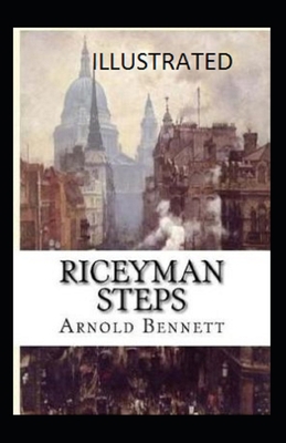 Riceyman Steps Illustrated B08GFRZGLM Book Cover