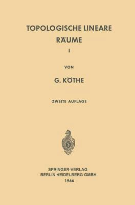 Topologische Lineare Räume I [German] 3662229684 Book Cover