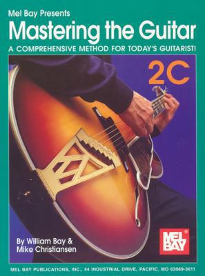 Mastering the Guitar Book 2C: A Comprehensive M... 0786644494 Book Cover