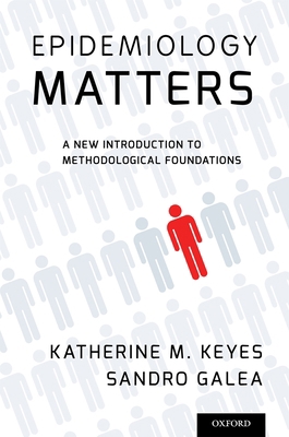 Epidemiology Matters: A New Introduction to Met... 0199331243 Book Cover
