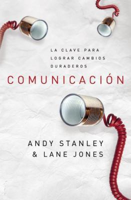 Comunicacion: La Clave Para Lograr Cambios Dura... [Spanish] 9875571733 Book Cover