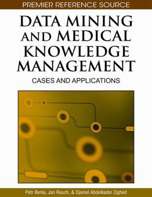 Data Mining and Medical Knowledge Management: C... 1605662186 Book Cover
