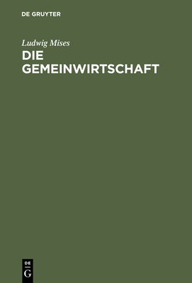 Die Gemeinwirtschaft: Untersuchungen Über Den S... [German] 3828204112 Book Cover