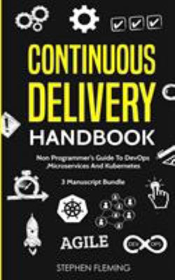 Continuous Delivery Handbook: Non-Programmer's ... 1643701401 Book Cover