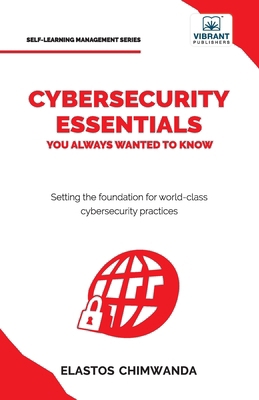 Cybersecurity Essentials You Always Wanted to K... 163651488X Book Cover