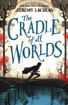 The Cradle of All Worlds: The Jane Doe Chronicles 1405291338 Book Cover