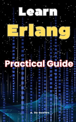 Learn Erlang: Practical Guide Erlang B0DTTWHRBL Book Cover