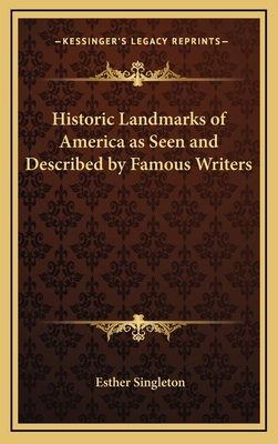 Historic Landmarks of America as Seen and Descr... 1163331392 Book Cover