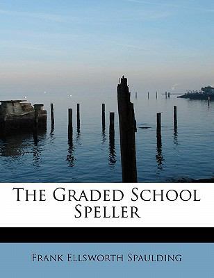 The Graded School Speller 0554607506 Book Cover