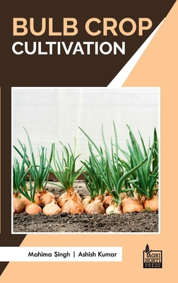 Bulb Crop Cultivation 9349690020 Book Cover