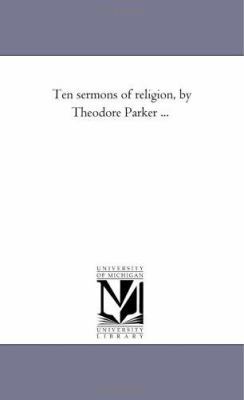 Ten Sermons of Religion, by theodore Parker ... 142554388X Book Cover