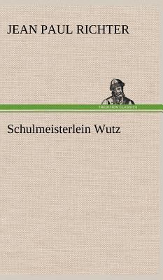 Schulmeisterlein Wutz [German] 3847258826 Book Cover