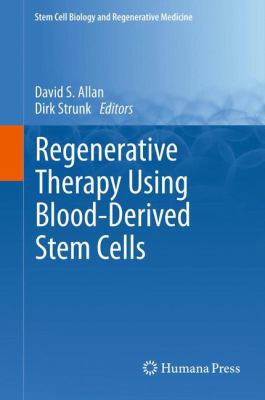 Regenerative Therapy Using Blood-Derived Stem C... 162703885X Book Cover