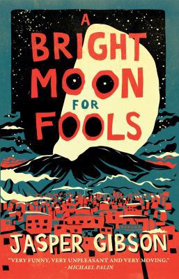 A Bright Moon for Fools 0957468105 Book Cover