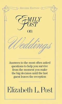 Emily Post on Weddings: Revised Edition 0062740083 Book Cover