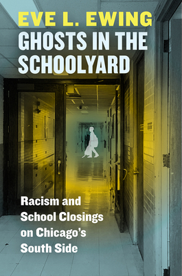 Ghosts in the Schoolyard: Racism and School Clo... 022652602X Book Cover