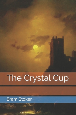 The Crystal Cup B08XLGJR53 Book Cover