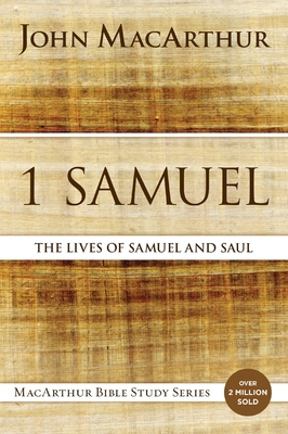 1 Samuel: The Lives of Samuel and Saul 0718034724 Book Cover