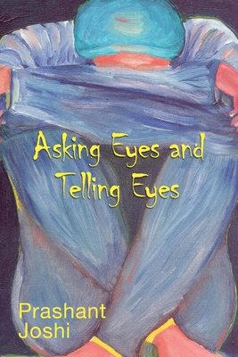Asking Eyes and Telling Eyes 1796006130 Book Cover