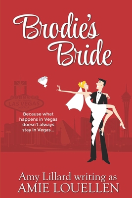 Brodie's Bride: a romantic comedy 1515364933 Book Cover
