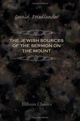 The Jewish Sources of the Sermon on the Mount 1402132794 Book Cover