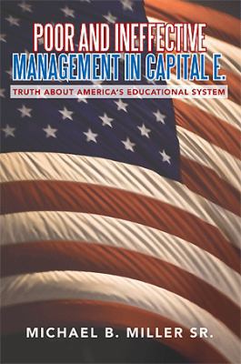 Poor and Ineffective Management in Capital E.: ... 1483667618 Book Cover