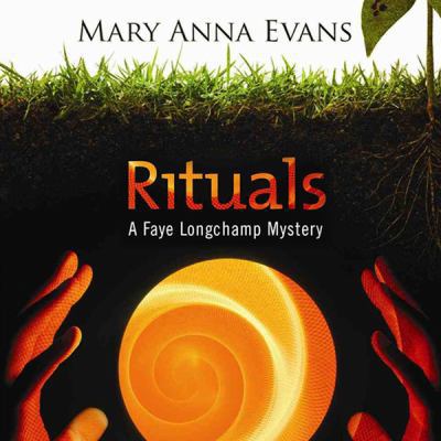 Rituals: A Faye Longchamp Mystery 1482931990 Book Cover