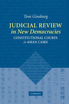 Judicial Review in New Democracies: Constitutio... 0521817153 Book Cover