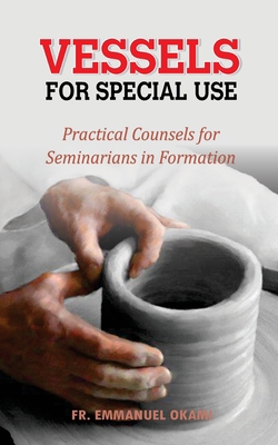 Vessels for Special Use: Practical Counsels for... B08FTKLKJ6 Book Cover
