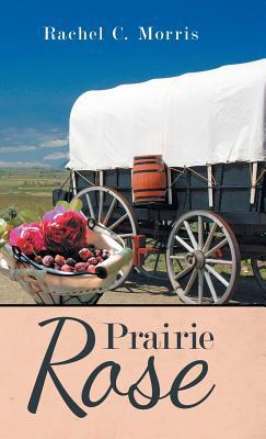Prairie Rose 1973648229 Book Cover