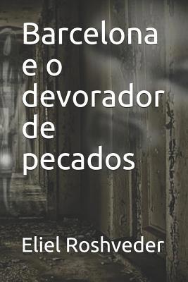 Barcelona e o devorador de pecados [Portuguese] 1075748291 Book Cover