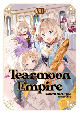 Tearmoon Empire: Volume 12 (Light Novel) 1718374518 Book Cover
