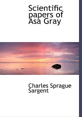Scientific Papers of Asa Gray 1117923444 Book Cover