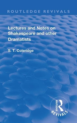 Lectures and Notes on Shakespeare and Other Dra... 1138606383 Book Cover