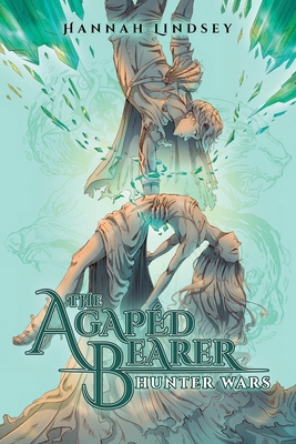 The Agapéd Bearer: Hunter Wars B0D953P2MK Book Cover