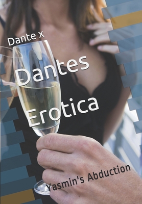 Dantes Erotica: Yasmin's Abduction 1652097546 Book Cover