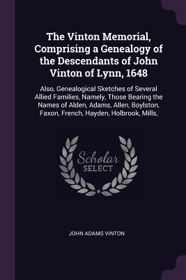 The Vinton Memorial, Comprising a Genealogy of ... 1377491730 Book Cover