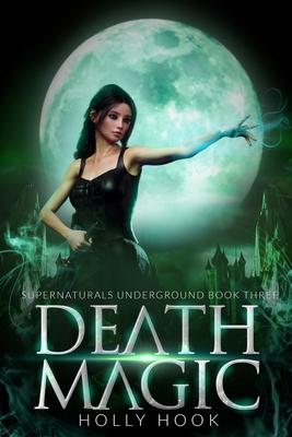 Death Magic [Supernaturals Underground, Book Th... B09WH5F4F5 Book Cover