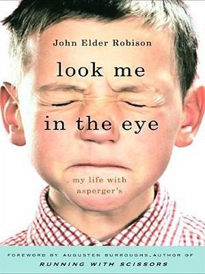 Look Me in the Eye: My Life with Asperger's [Large Print] 1410403068 Book Cover